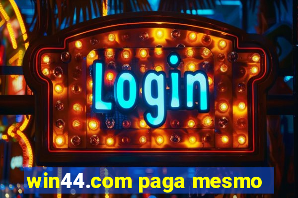 win44.com paga mesmo